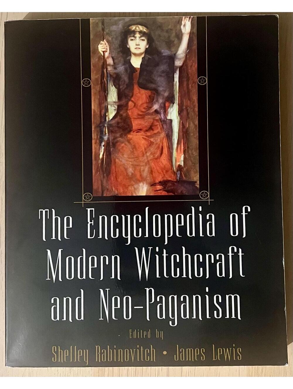 The Encyclopedia of Modern Witchcraft and Neo-Paganism by Shelley Rabinovitch &